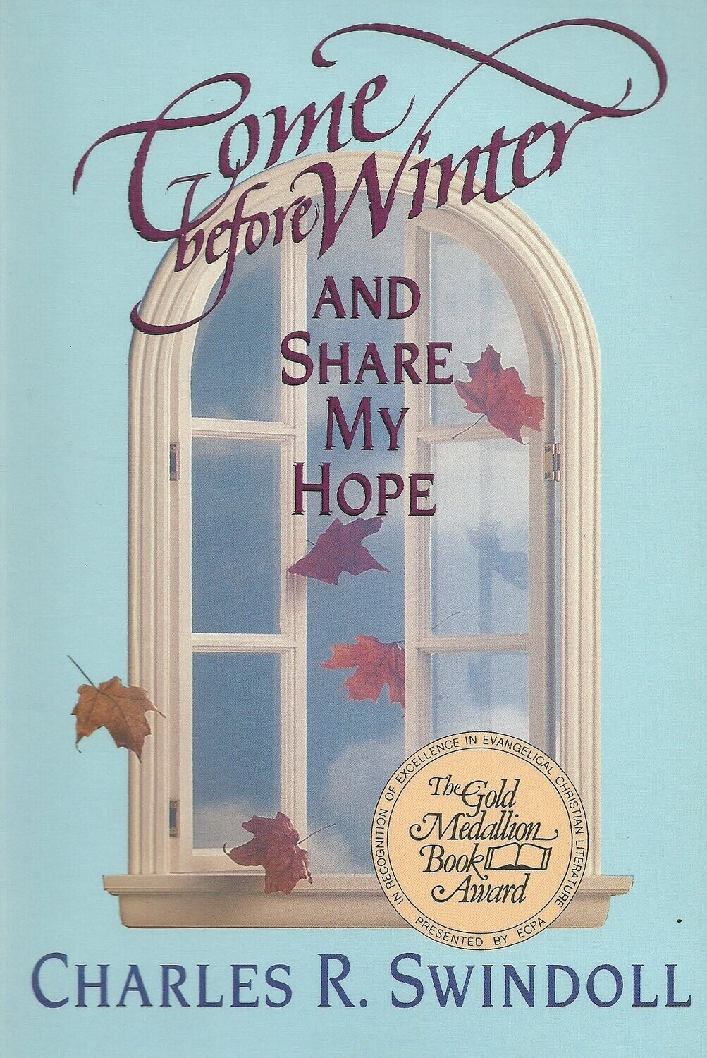 Come Before Winter and Share My Hope..,
