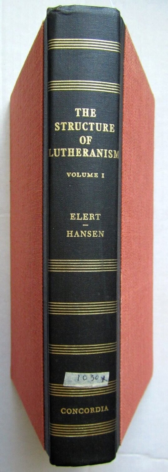The Structure of Lutheranism, Vol. 1