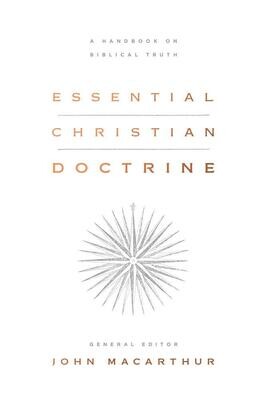 Essential Christian Doctrine: A Handbook on Biblical Truth