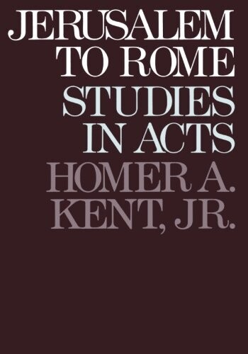 Jerusalem To Rome: Studies In The Book Of Acts (New Testament Studies Series)
