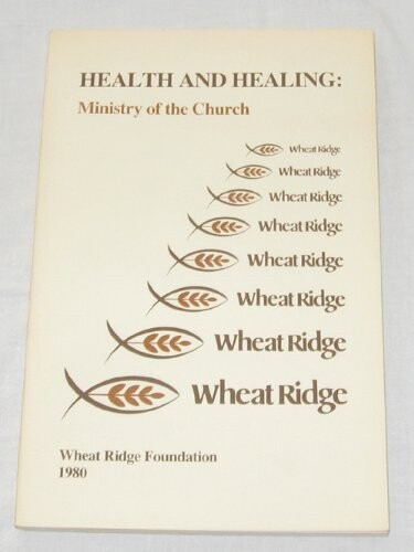 Health and Healing: Ministry of the Church