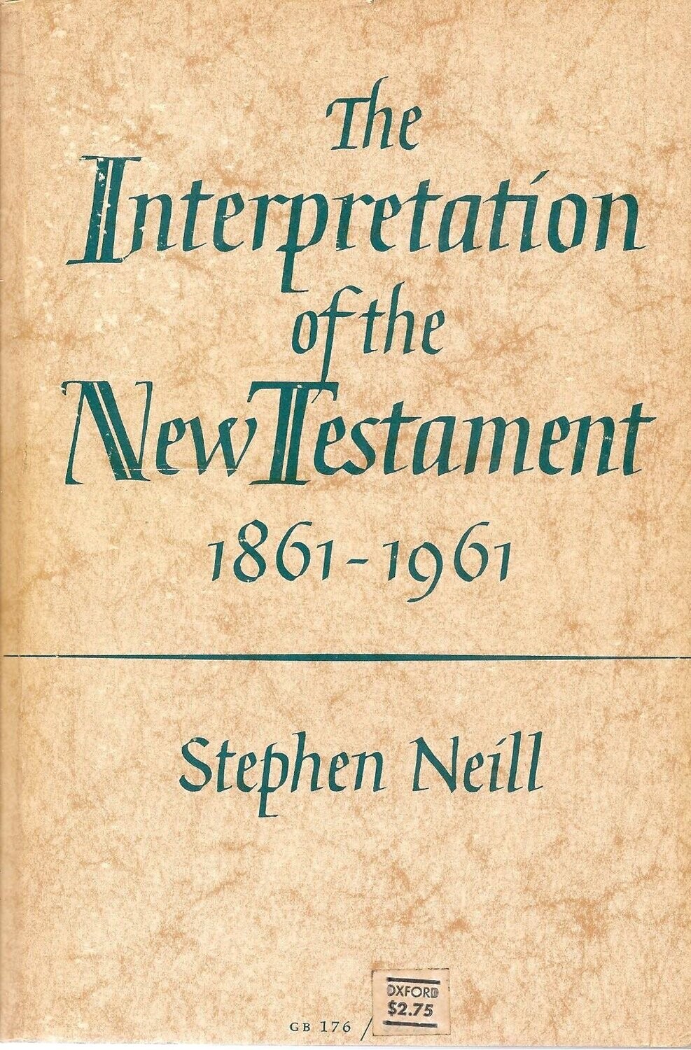 The Interpretation Of The New Testament, 1861-1961