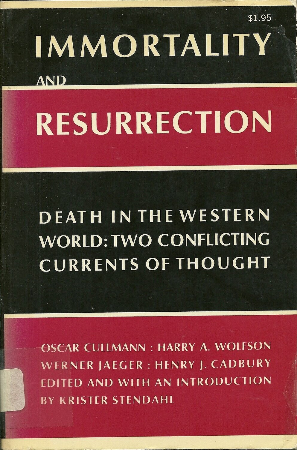 mmortality and Resurrection: Death in the Western World; Two Conflicting Currents of Thought