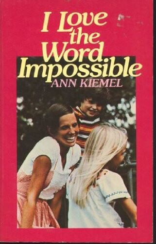 I Love The Word Impossible