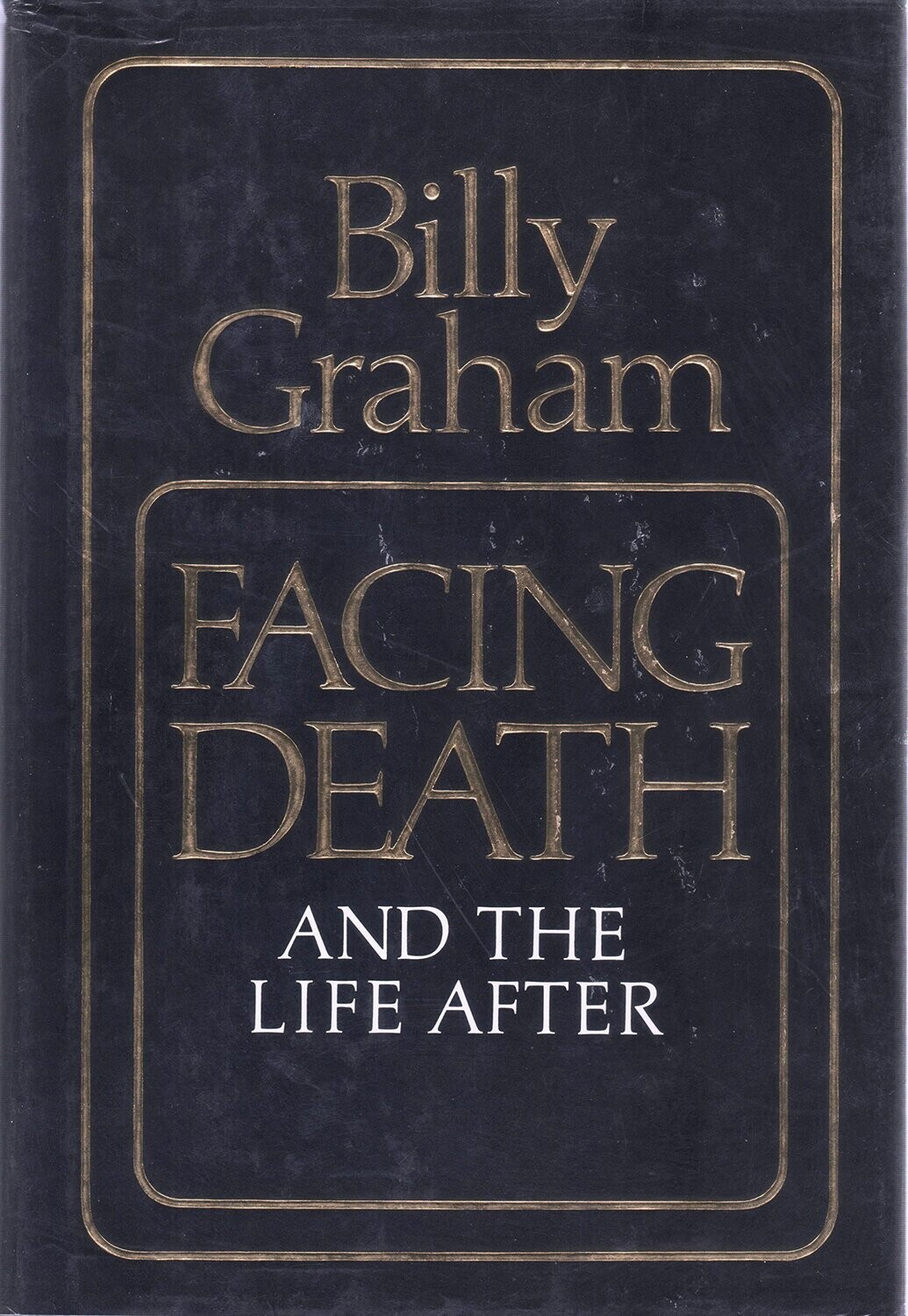 Facing Death and the Life After