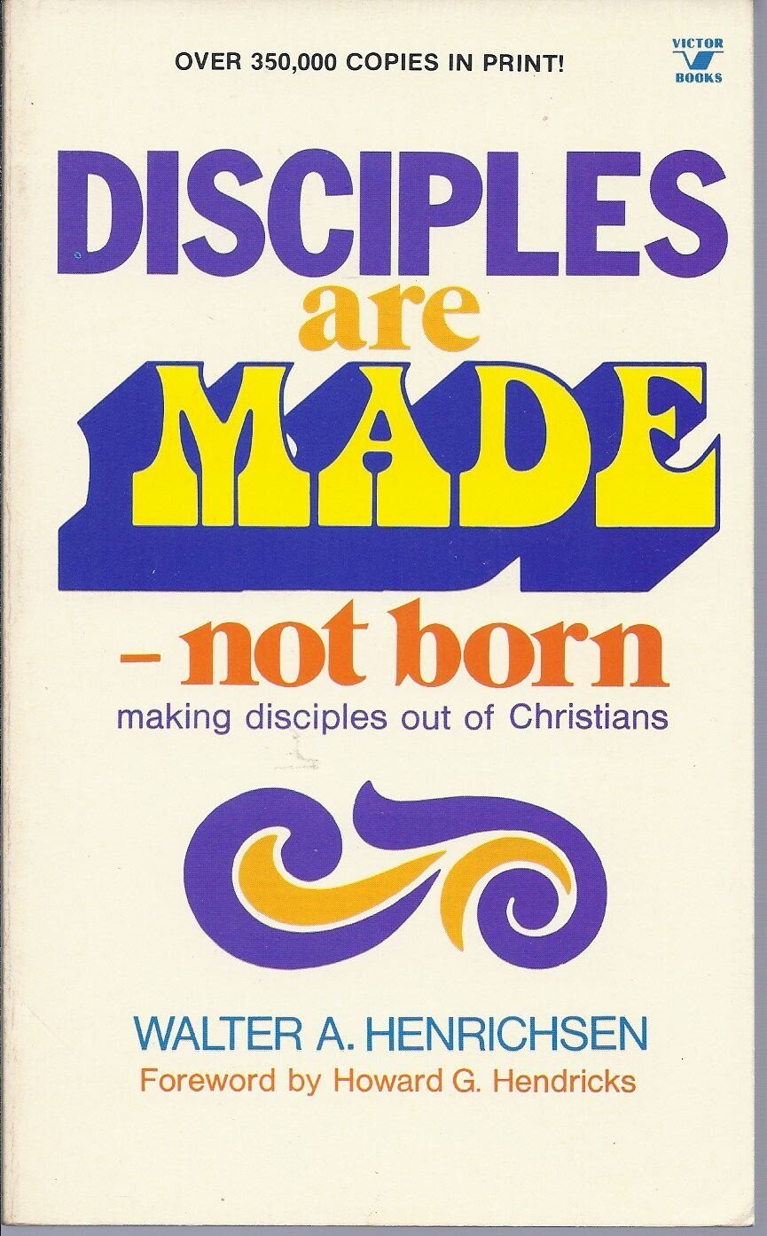 Disciples Are Made--Not Born