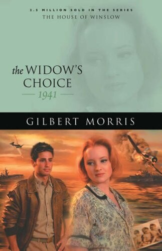 The Widows Choice: 1941 (The House of Winslow #39)