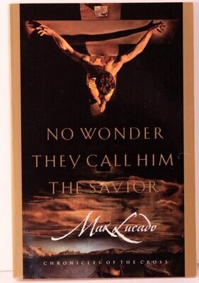 No Wonder They Call Him the Savior...