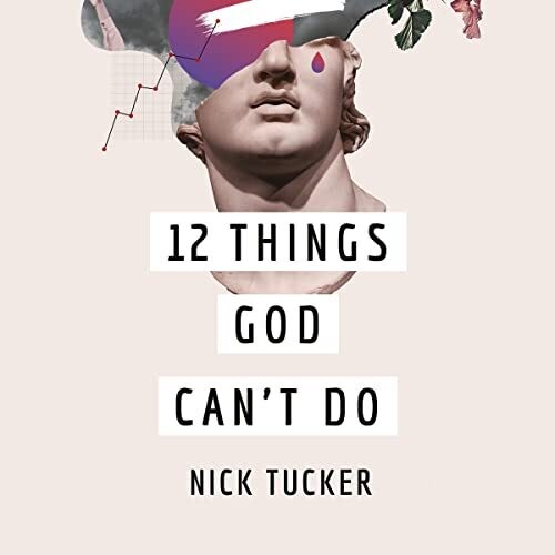 12 Things God Can&#39;t Do