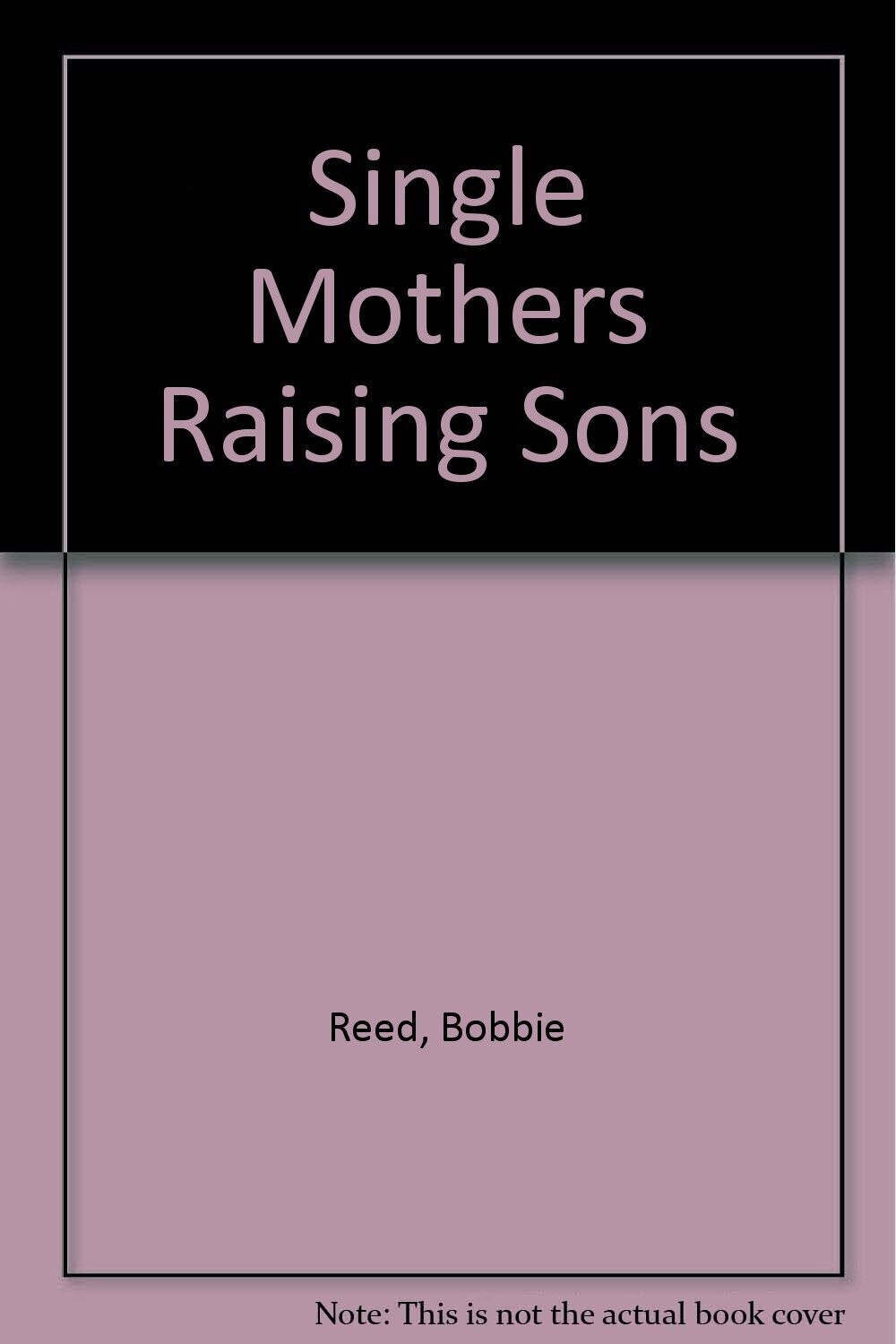 Single Mothers Raising Sons