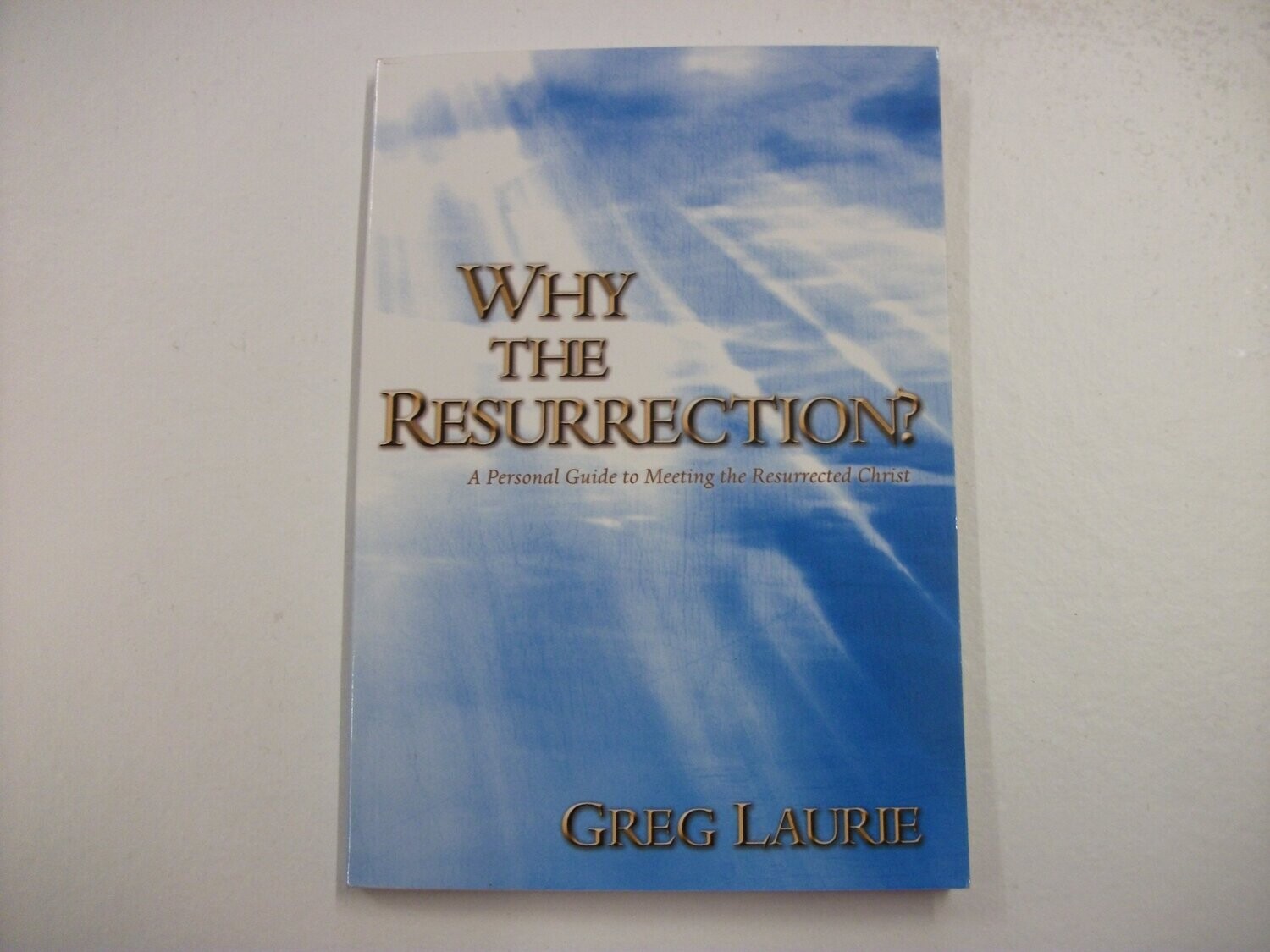 Why the Resurrection?
