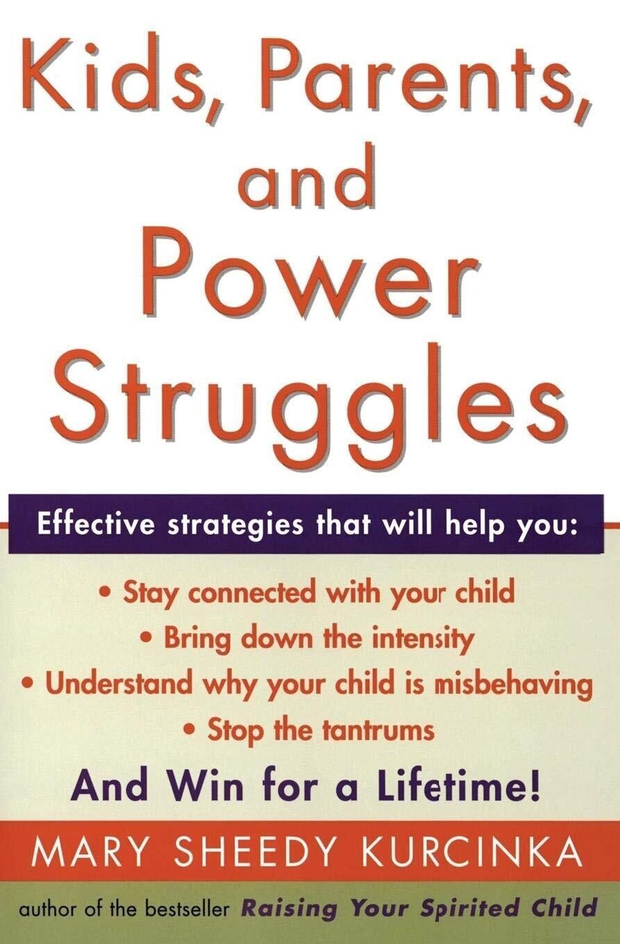 Kids, Parents, and Power Struggles: Winning for a Lifetime