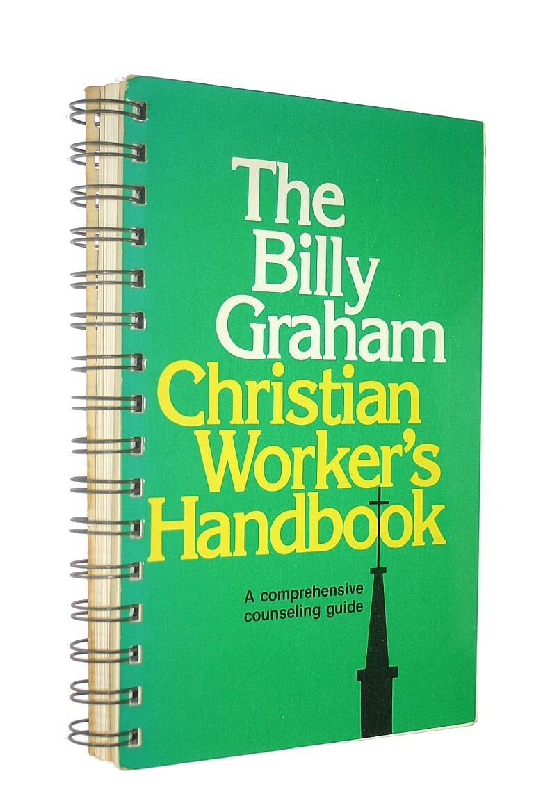 The Billy Graham Christian Worker&#39;s Handbook..