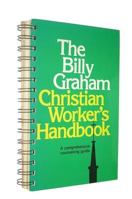 The Billy Graham Christian Worker&#39;s Handbook..