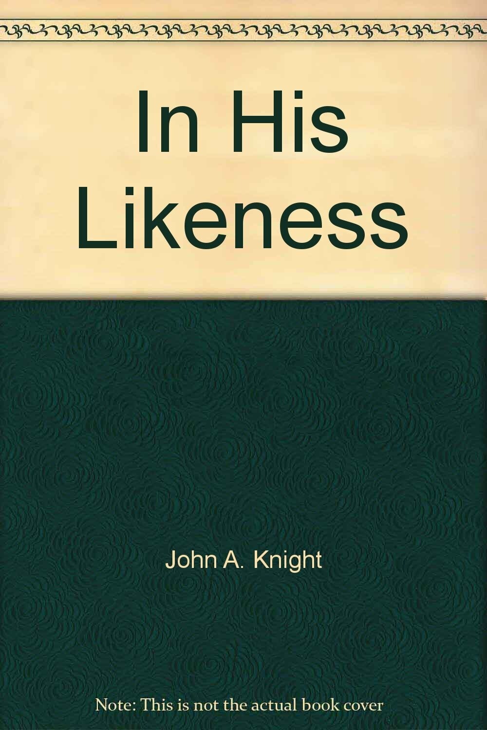 In His Likeness: God's Plan For A Holy People