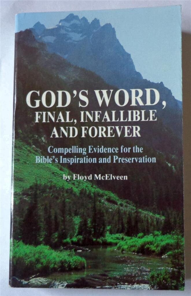 God&#39;s Word, Final, Infallible and Forever...