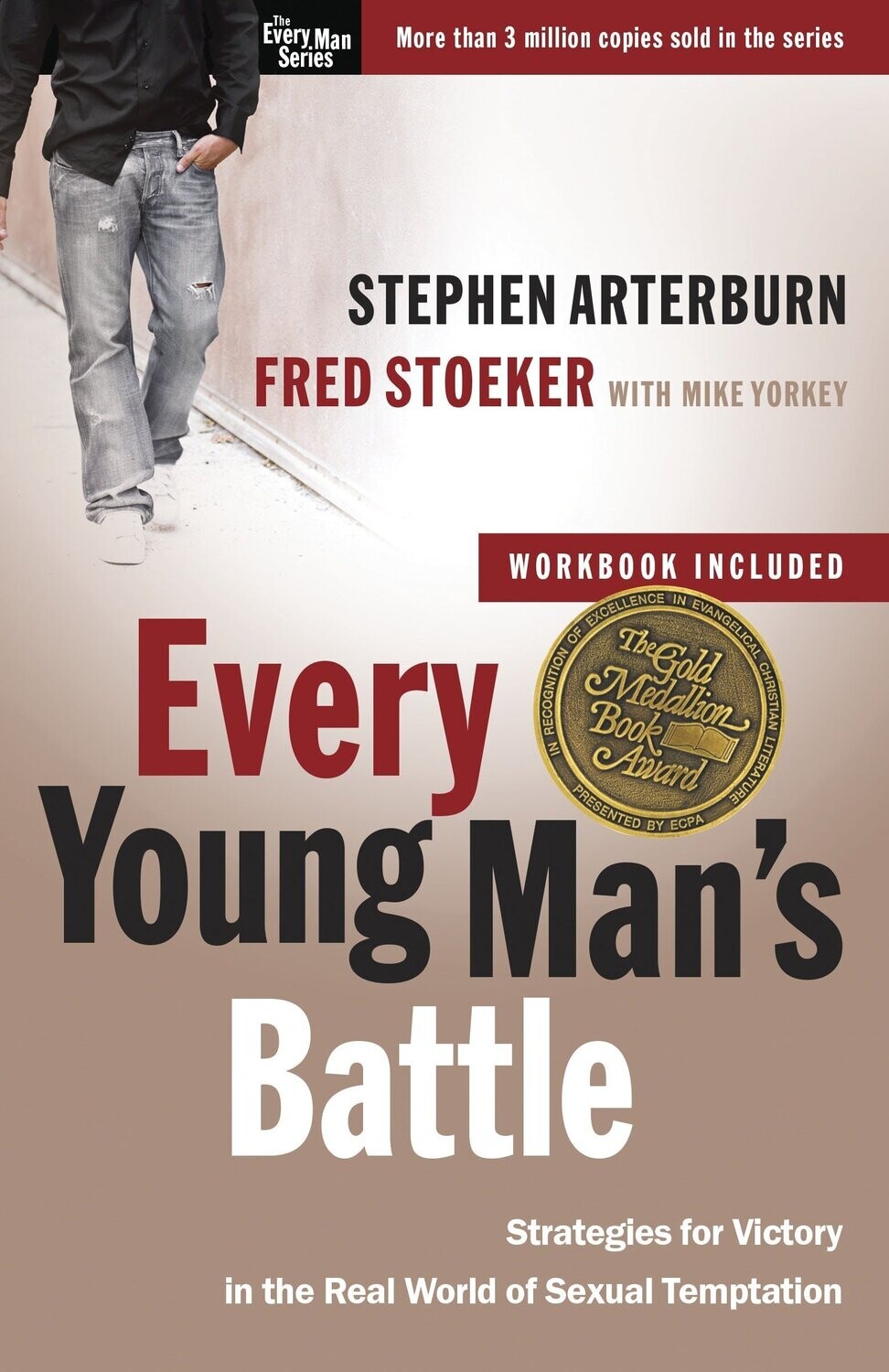 Every Young Man&#39;s Battle: Strategies for Victory in the Real World of Sexual Temptation (The Every Man Series)
