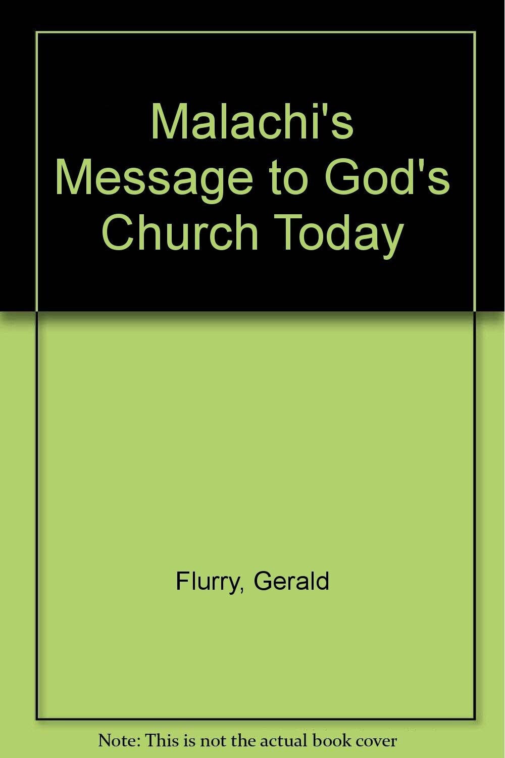 Malachi&#39;s message to God&#39;s church today