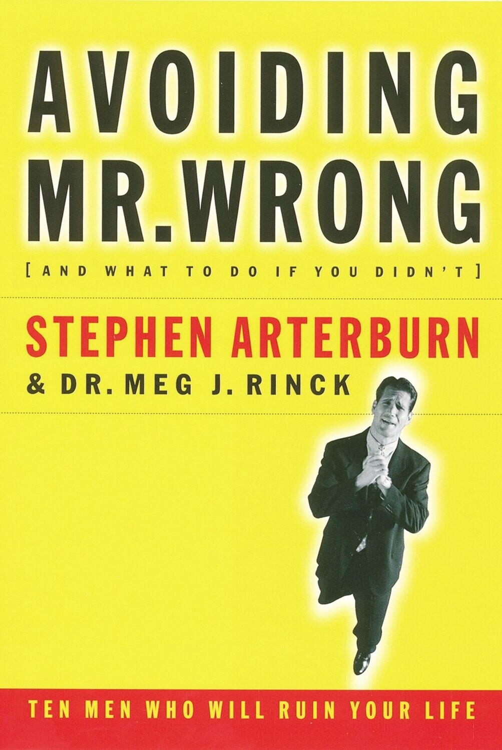 Avoiding Mr. Wrong (and What to Do if You Didn't)....