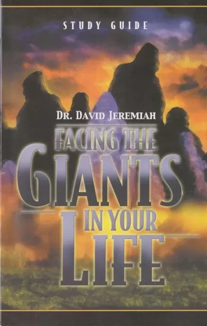 Facing the Giants in Your Life (Personal or Group Study Guide)