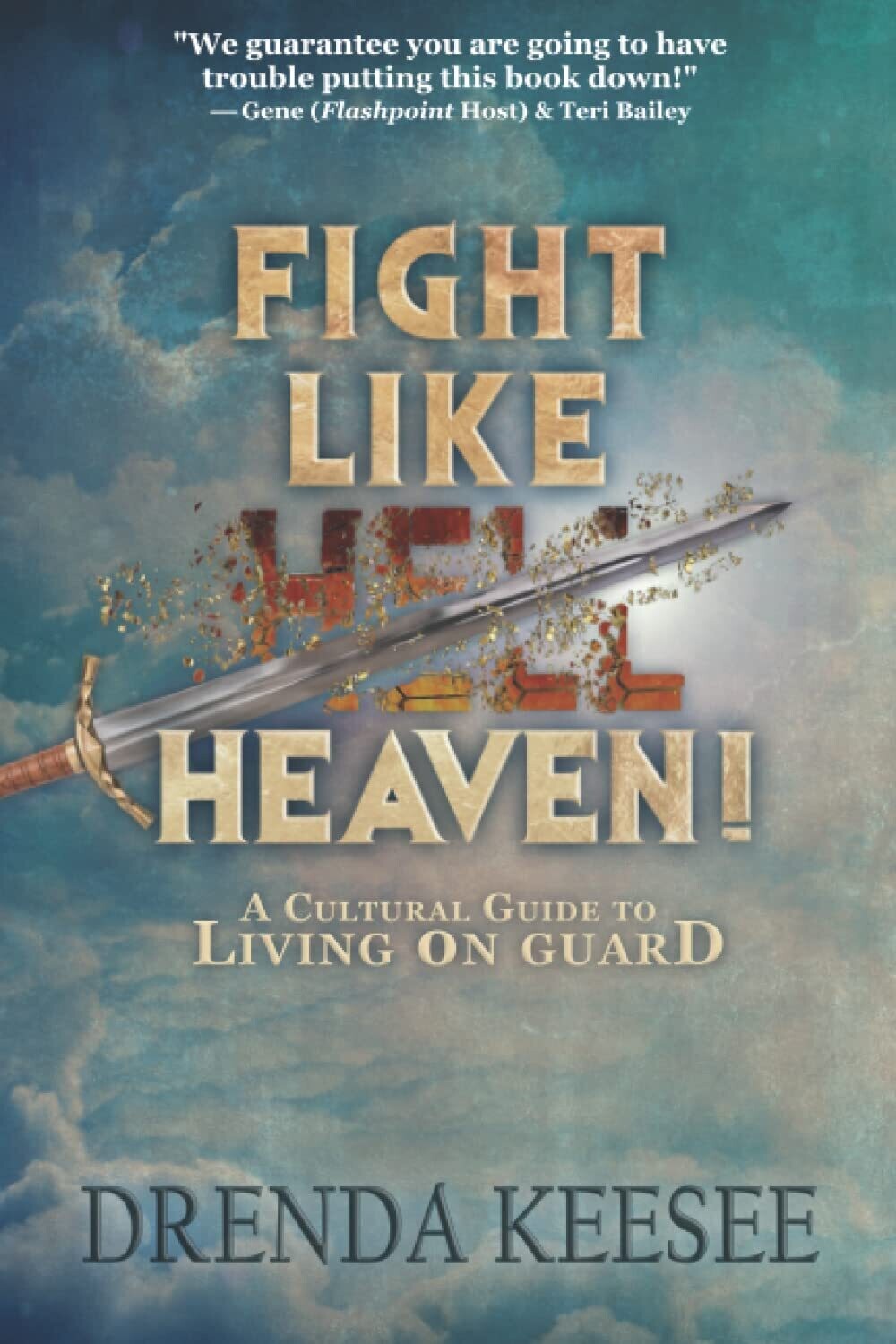 Fight Like Heaven: A Cultural Guide to Living On Guard..