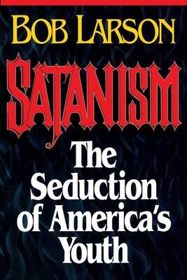 Satanism: The Seduction of America&#39;s Youth..