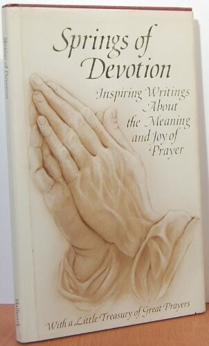 Springs of devotion;