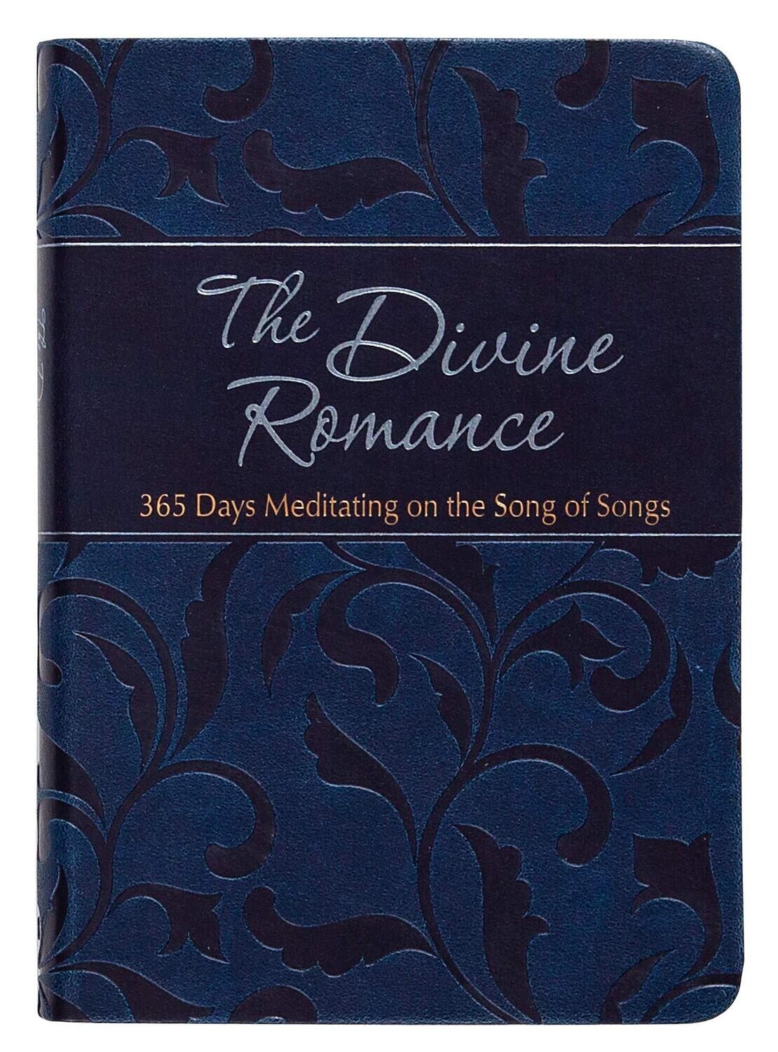 The Divine Romance: 365 Days Meditating on the Song of Songs (The Passion Translation)