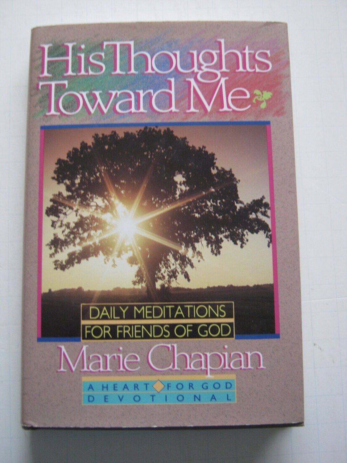 His Thoughts Toward Me (Heart For God Series)