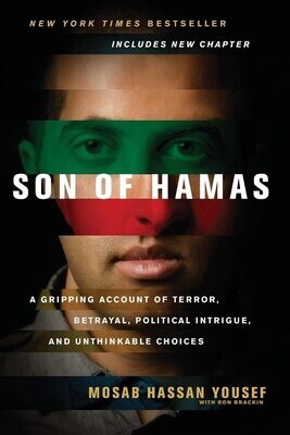 Son of Hamas: A Gripping Account of Terror, Betrayal, Political Unthinkable Choices
