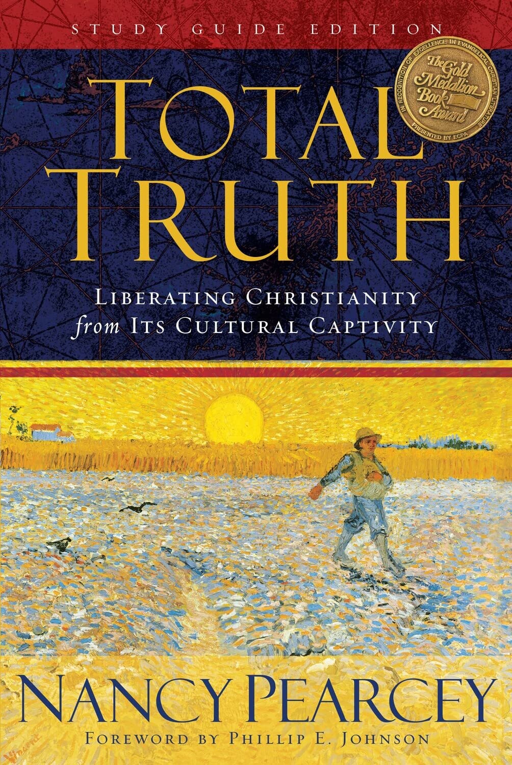 Total Truth: Liberating Christianity from Its Cultural Captivity