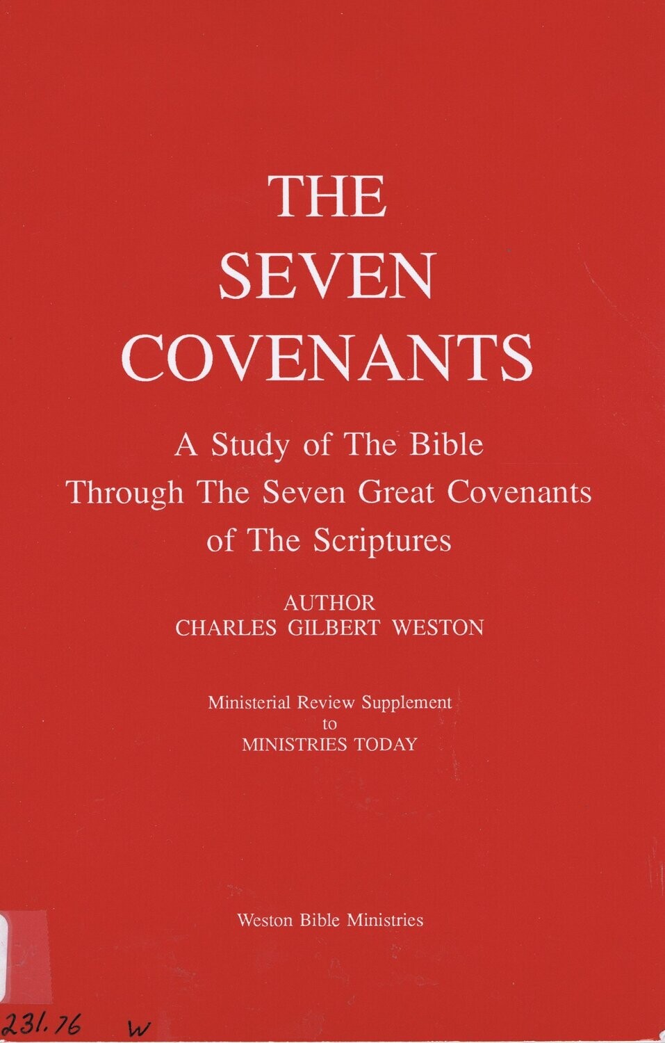 The Seven Covenants: A Study of the Bible Through the Seven Great Covenants of Scripture