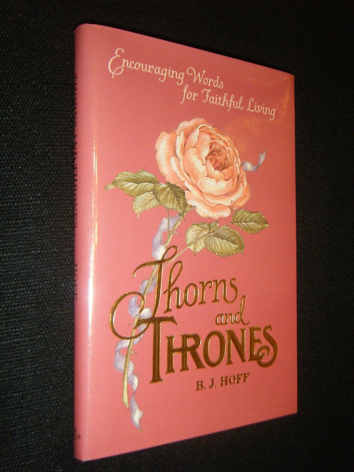 Thorns and Thrones: Encouraging Words for Faithful Living