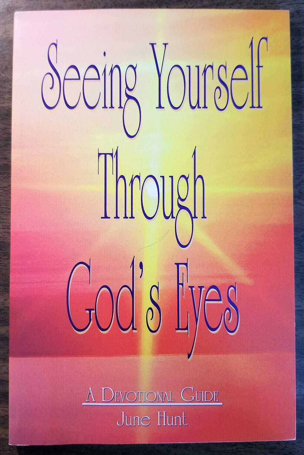 Seeing Yourself Through God's Eyes (A Devotional Guide)