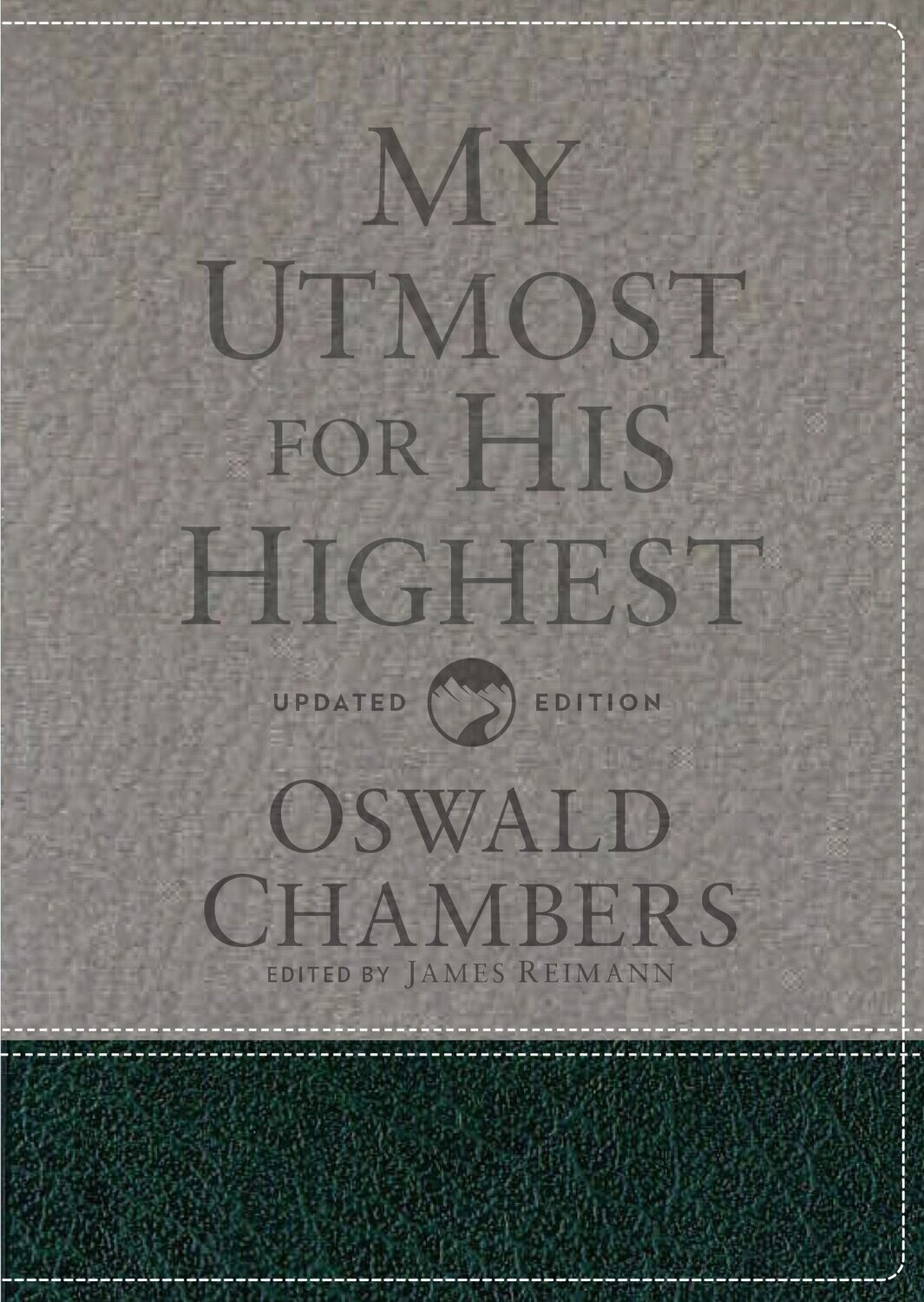 My Utmost for His Highest: Updated Language Gift Edition (A Daily Devotional with 366 Bible-Based Readings)