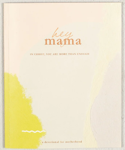 Hey Mama in Christ you are more than enough