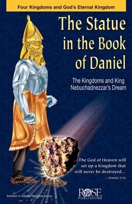The Statue in the Book of Daniel: The Kingdoms and King Nebuchadnezzar&#39;s Dream