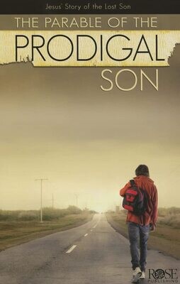 The Parable of the Prodigal Son: Jesus&#39; Story of the Lost Son