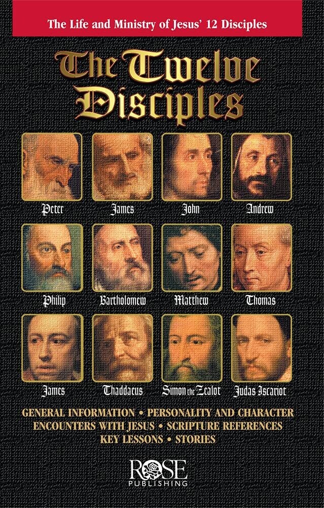 The Twelve Disciples: The Life and Ministry of Jesus&#39; 12 Disciples