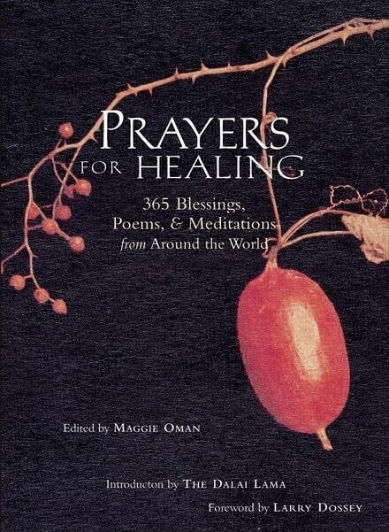Prayers for Healing: 365 Blessings, Poems, &amp; Meditations from Around the World