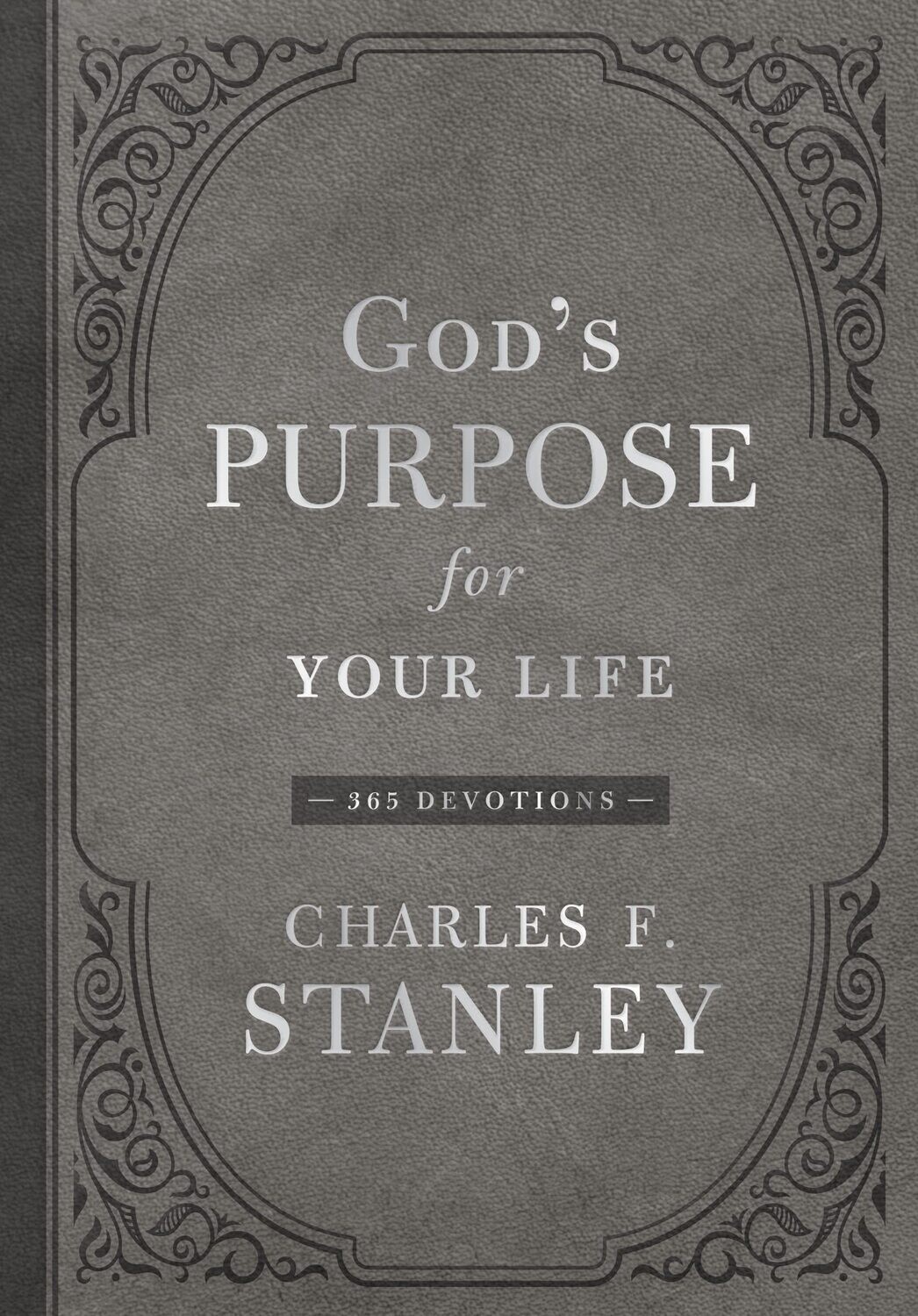God&#39;s Purpose for Your Life: 365 Devotions (Devotionals from Charles F. Stanley)