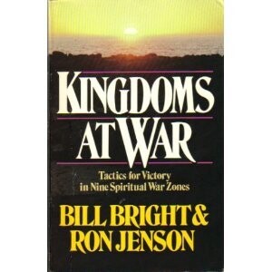 Kingdoms at War: Tactics for Victory in Nine Spiritual War Zones