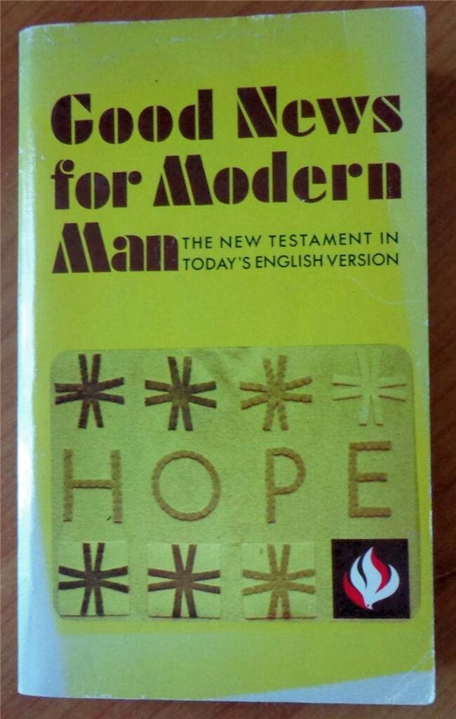 Good News for Modern Man - the New Testament in Today&#39;s English Version