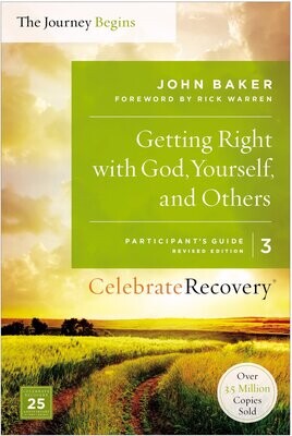 Getting Right With God, Yourself, and Others: The Journey Begins, Participant&#39;s Guide 3