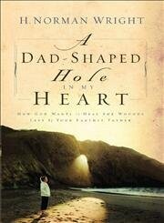 A Dad-Shaped Hole in My Heart...