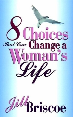 Eight Choices that Can Change a Woman's Life..
