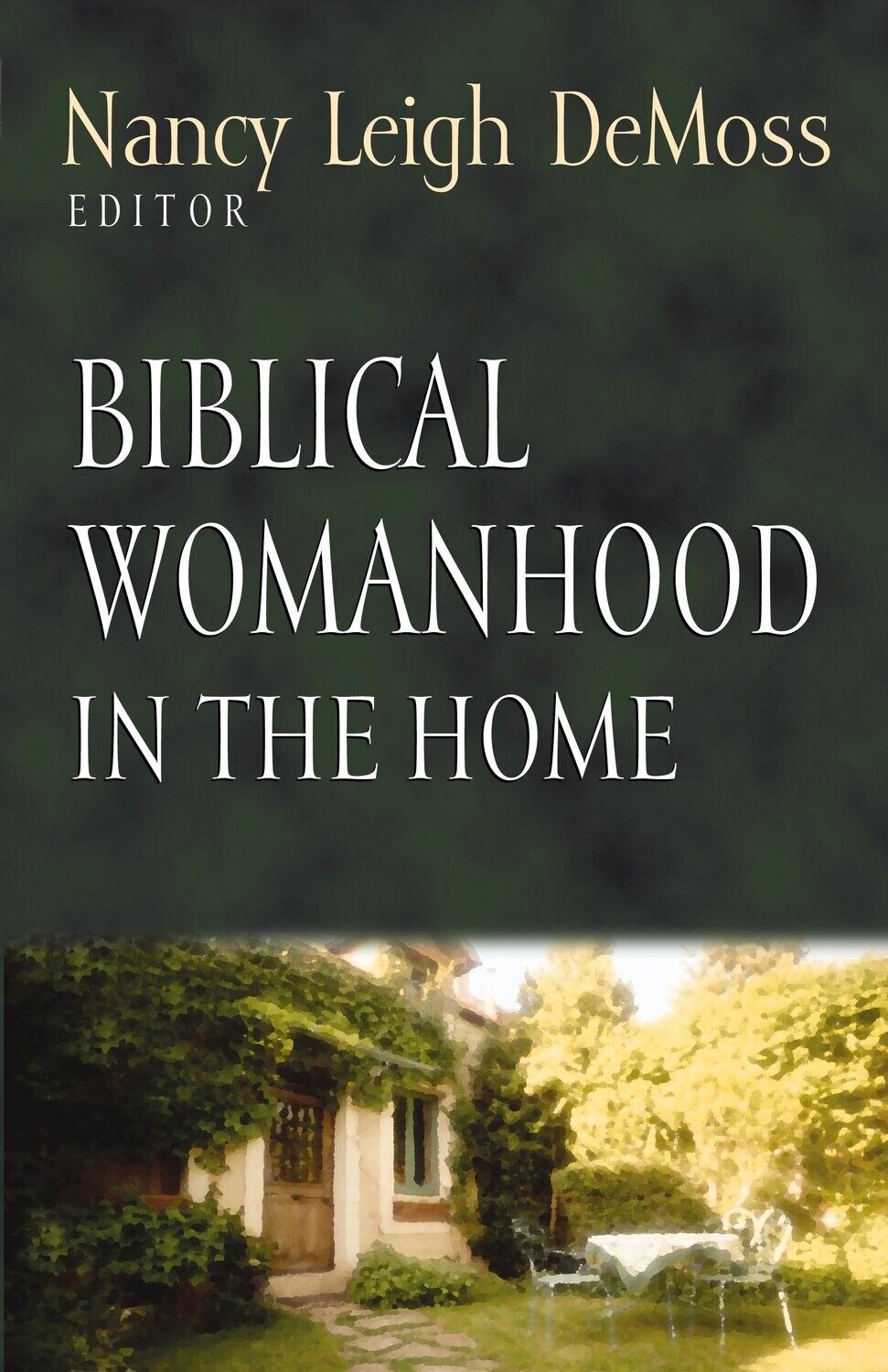 Biblical Womanhood in the Home (Foundations for the Family Series) (Foundations for the Family Series)...