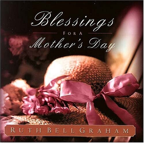 Blessings for a Mother's Day...