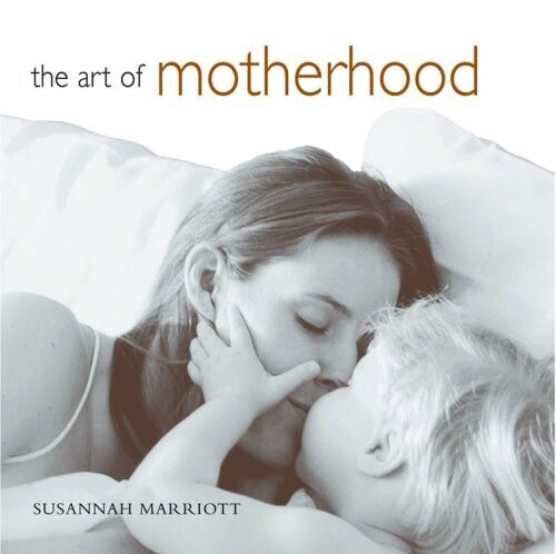 The Art of Motherhood...
