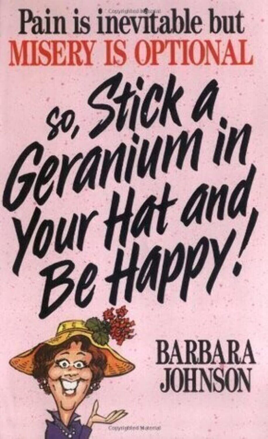 So Stick A Geranium In Your Hat And Be Happy!...